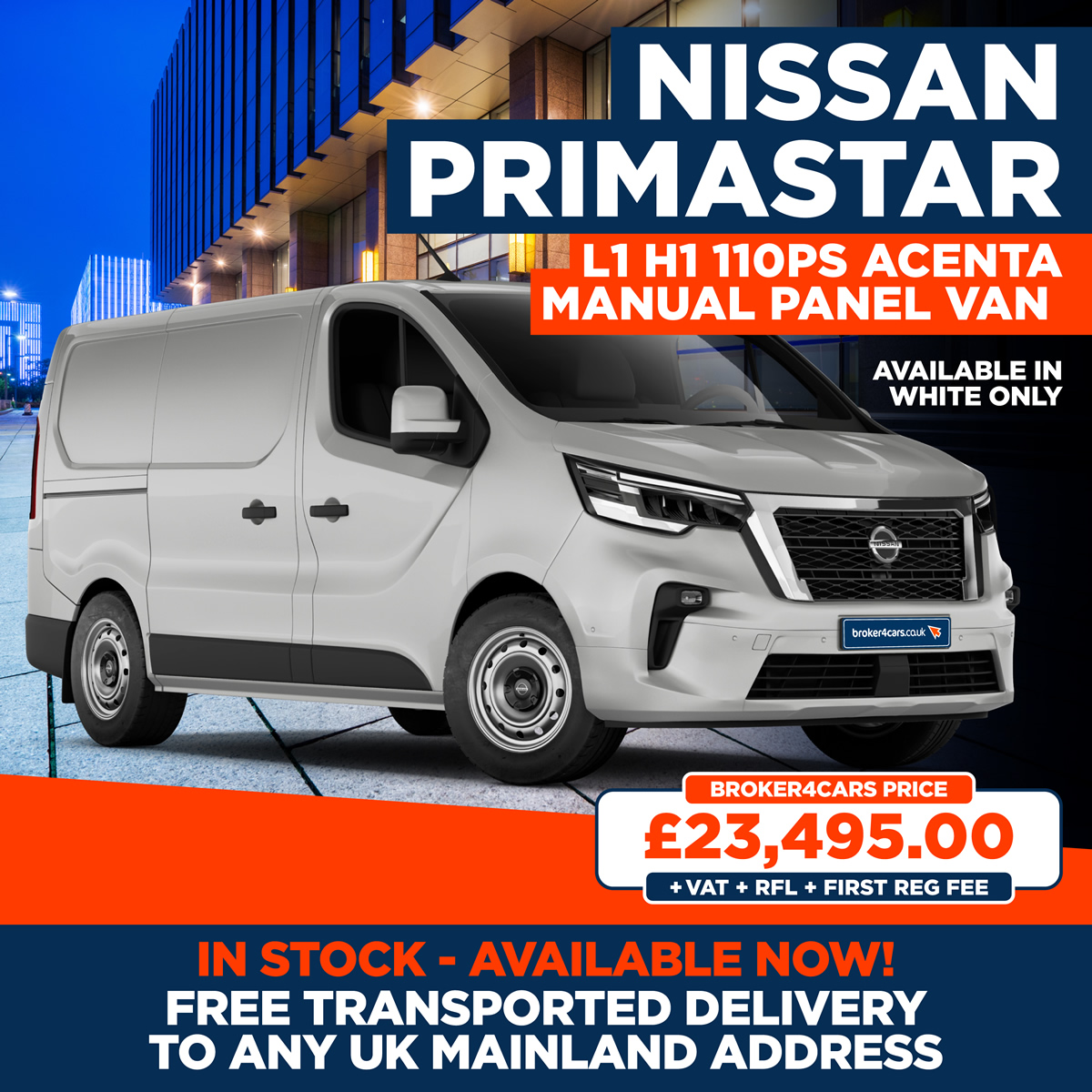 Nissan Primastar L1 H1 110PS Acenta Manual Panel Van. In stock - available now. Free transported delivery to any uk mainland address. Available in white only. Broker4Cars Price £23,495 OTR