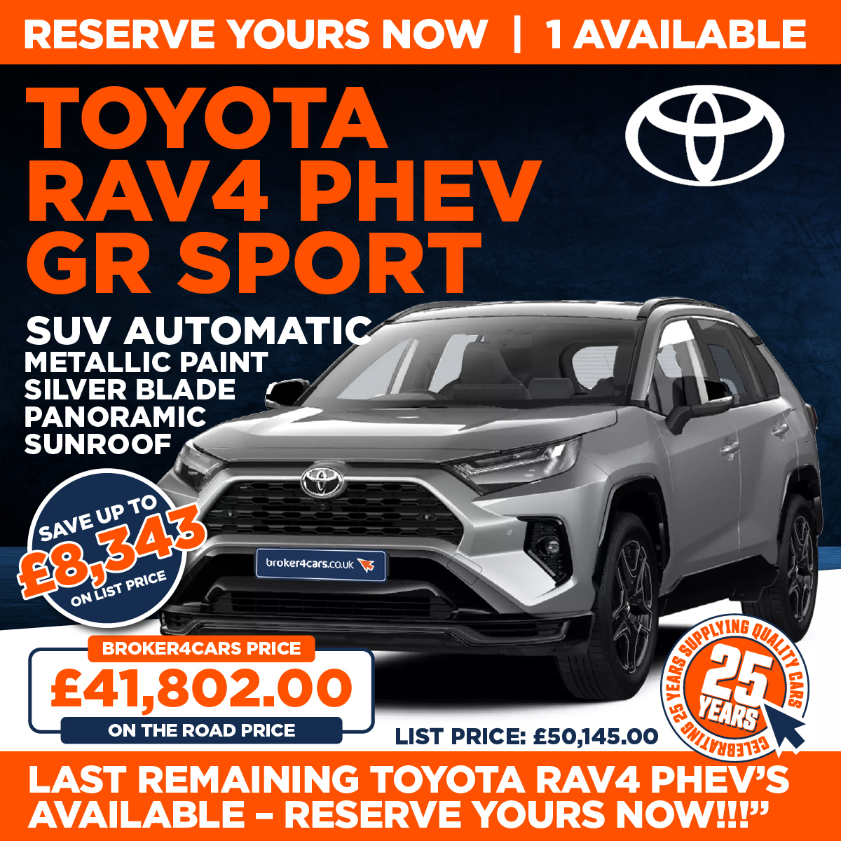 RAV 4 PHEV GR SPORT- SILVER BLADE-PANORAMIC SUNROOF. LAST REMAINING TOYOTA RAV4 PHEV's AVAILABLE – Reserve yours now!!!. 3 vehicles remaining – no more being built until 2026. Broker4Cars Price £41,802 OTR
